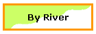 By River